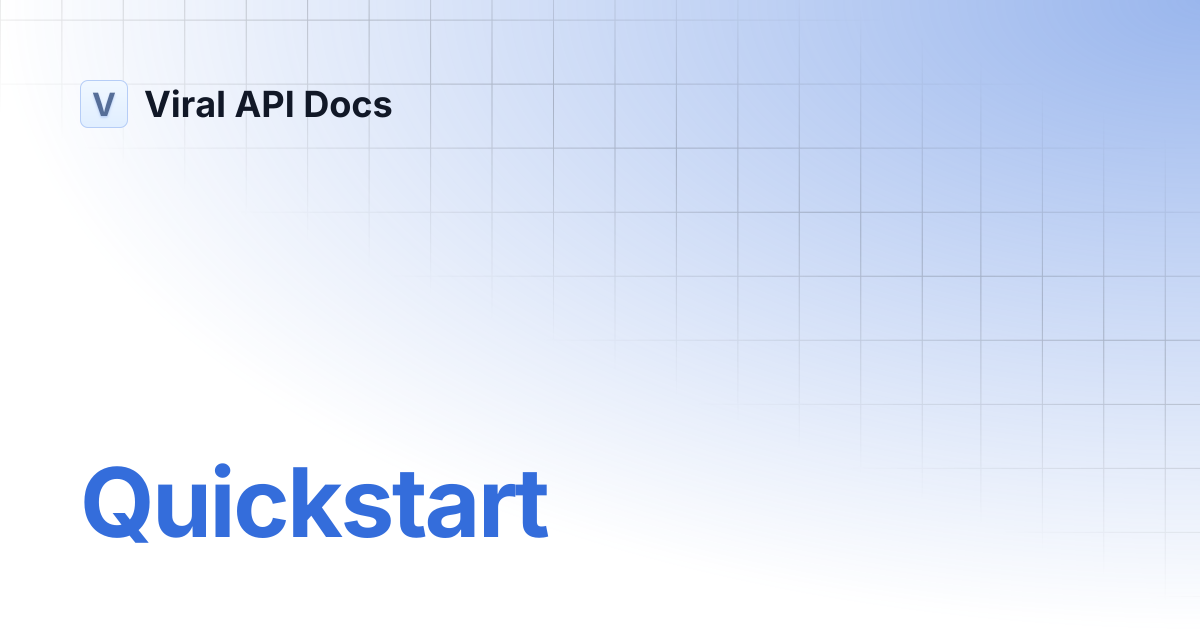 Quickstart | Documentation | Viral API Docs