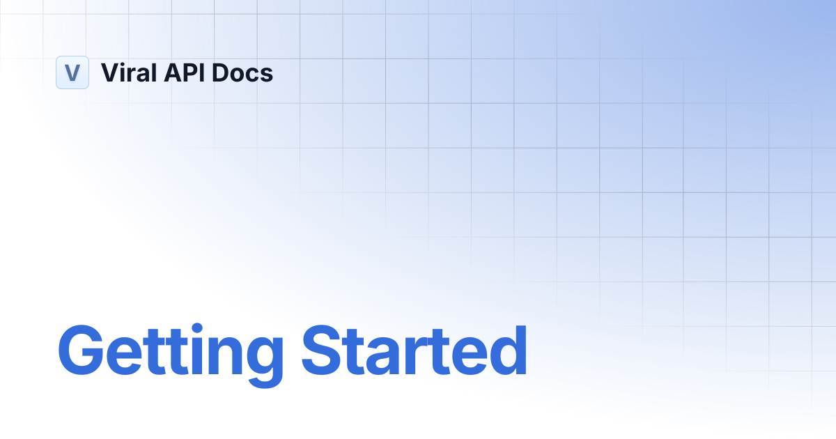 Getting Started | Viral API Docs
